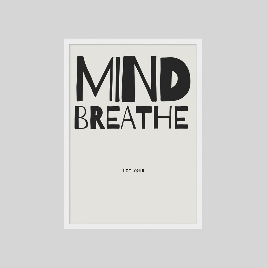 LET YOUR MIND BREATHE POSTER