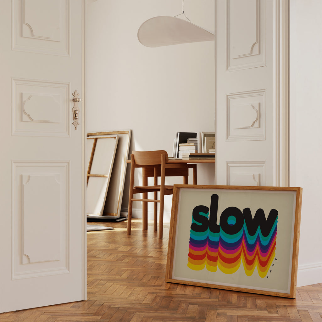 SLOW DOWN QUERFORMAT POSTER