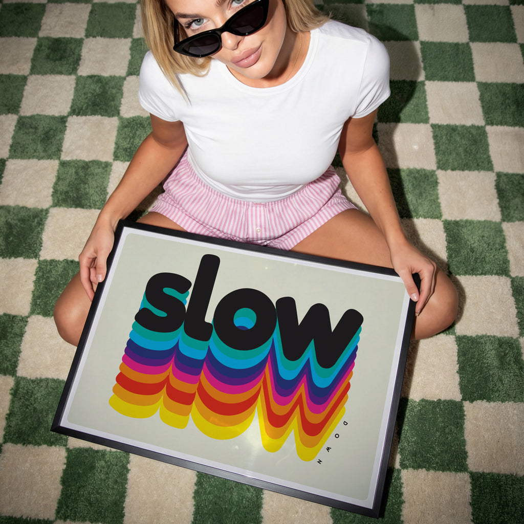 SLOW DOWN QUERFORMAT POSTER