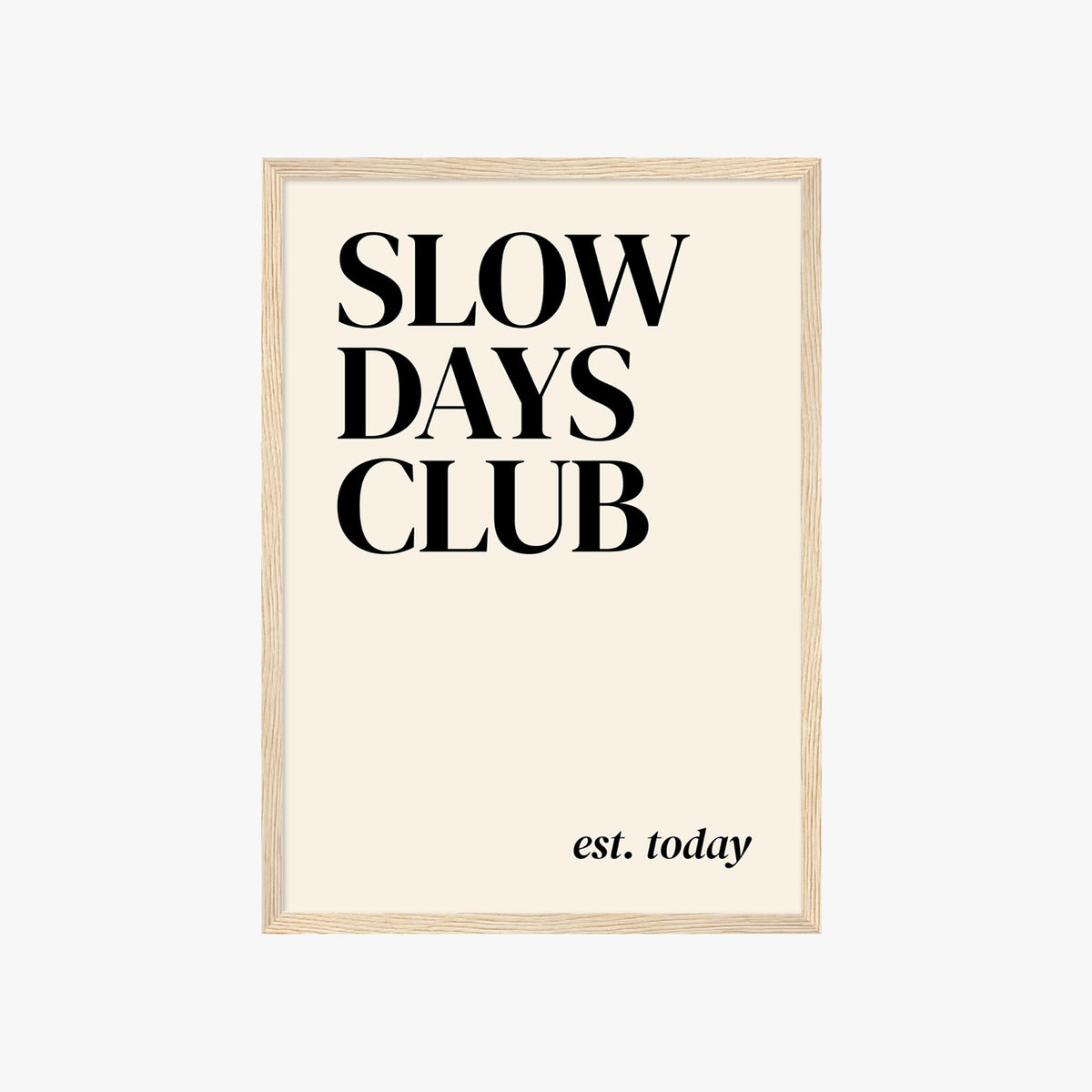 SLOW DAYS CLUB POSTER