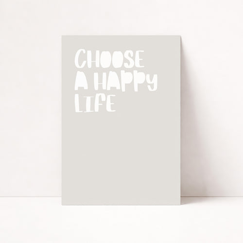 CHOOSE A HAPPY LIFE POSTER
