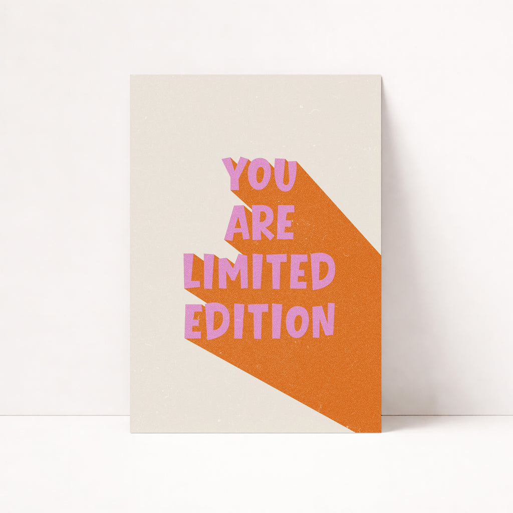 YOU ARE LIMITED EDITION POSTER