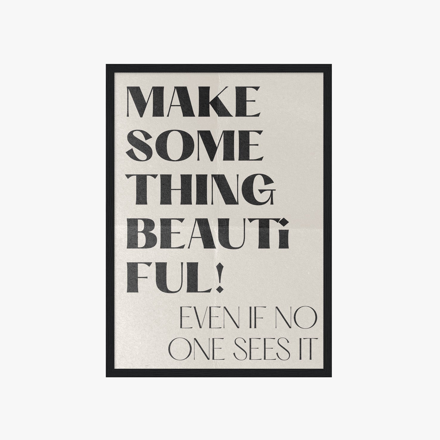 Minimalistisches Typografie Poster mit Schriftzug Make Something Beautiful – moderne Wanddeko für Wohnzimmer oder Home Office