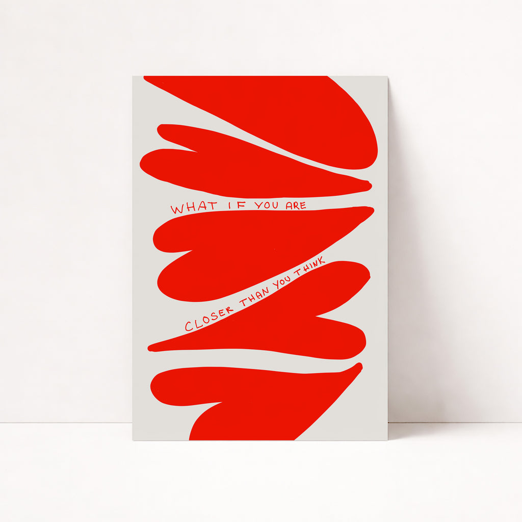 Rotes Typografie Poster mit Schriftzug „What If You Are Closer Than You Think“ auf hellem Hintergrund

Modernes Statement Poster in Rot mit motivierendem Zitat in handschriftlicher Optik

Minimalistisches Wandbild mit inspirierendem Spruch in kräftigem Rot