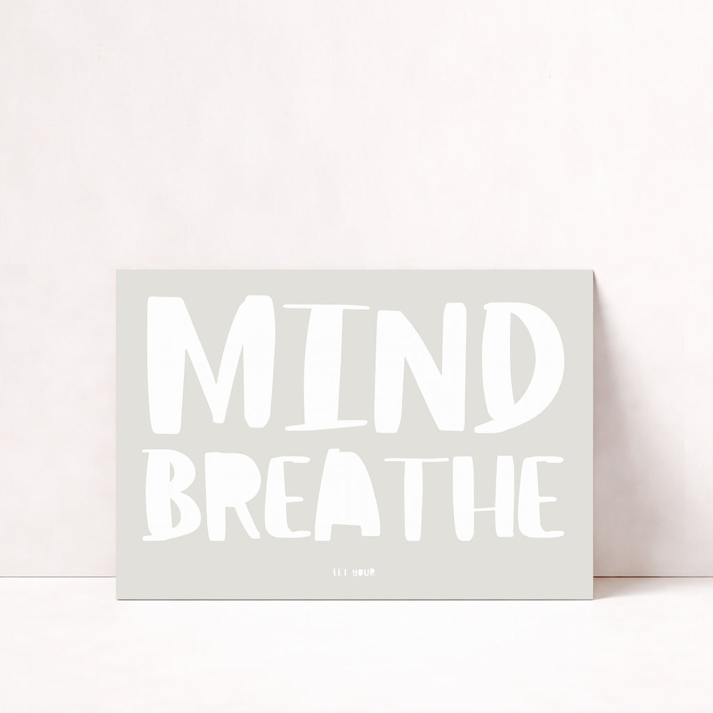 LET YOUR MIND BREATHE POSTER