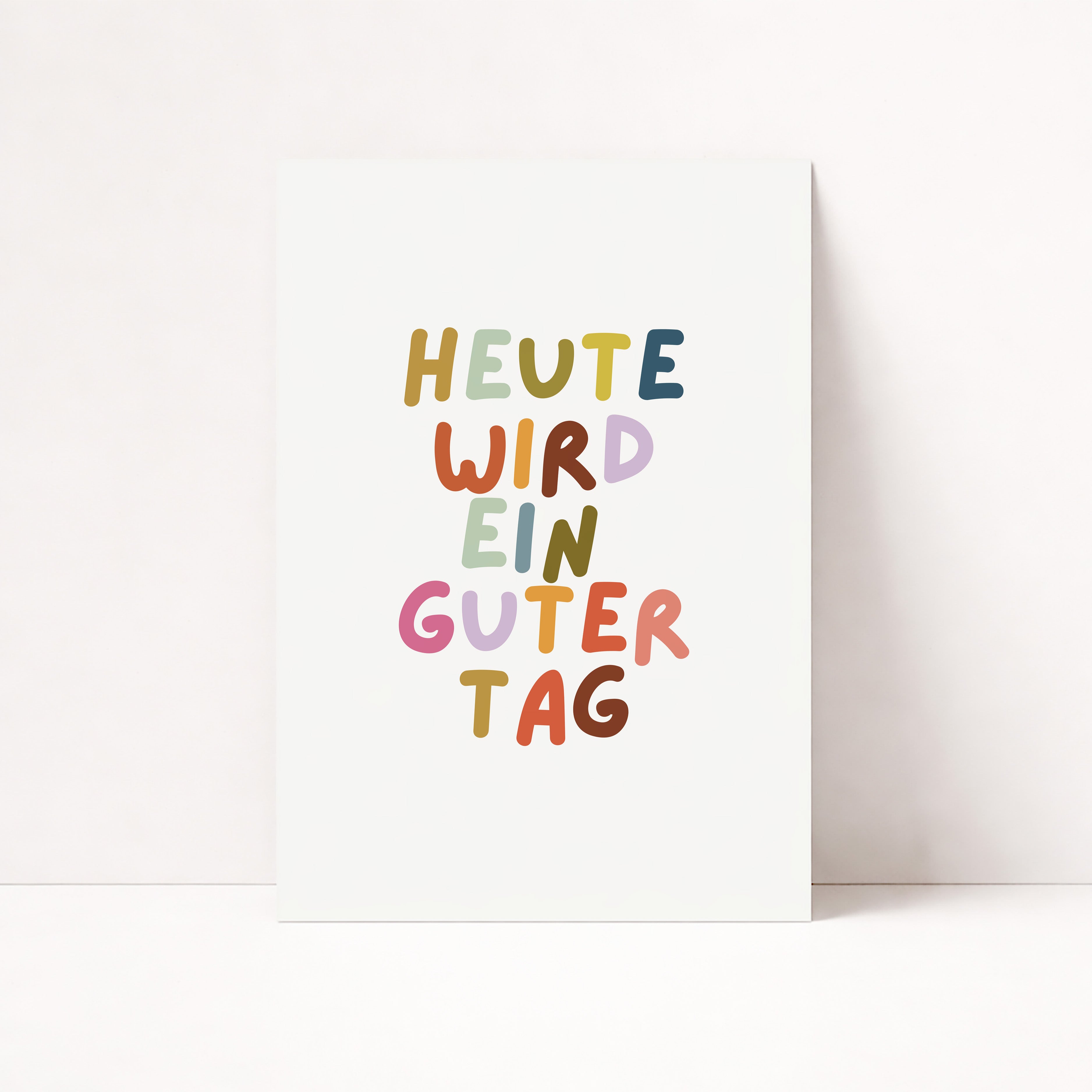 HEUTE WIRD EIN GUTER TAG POSTER