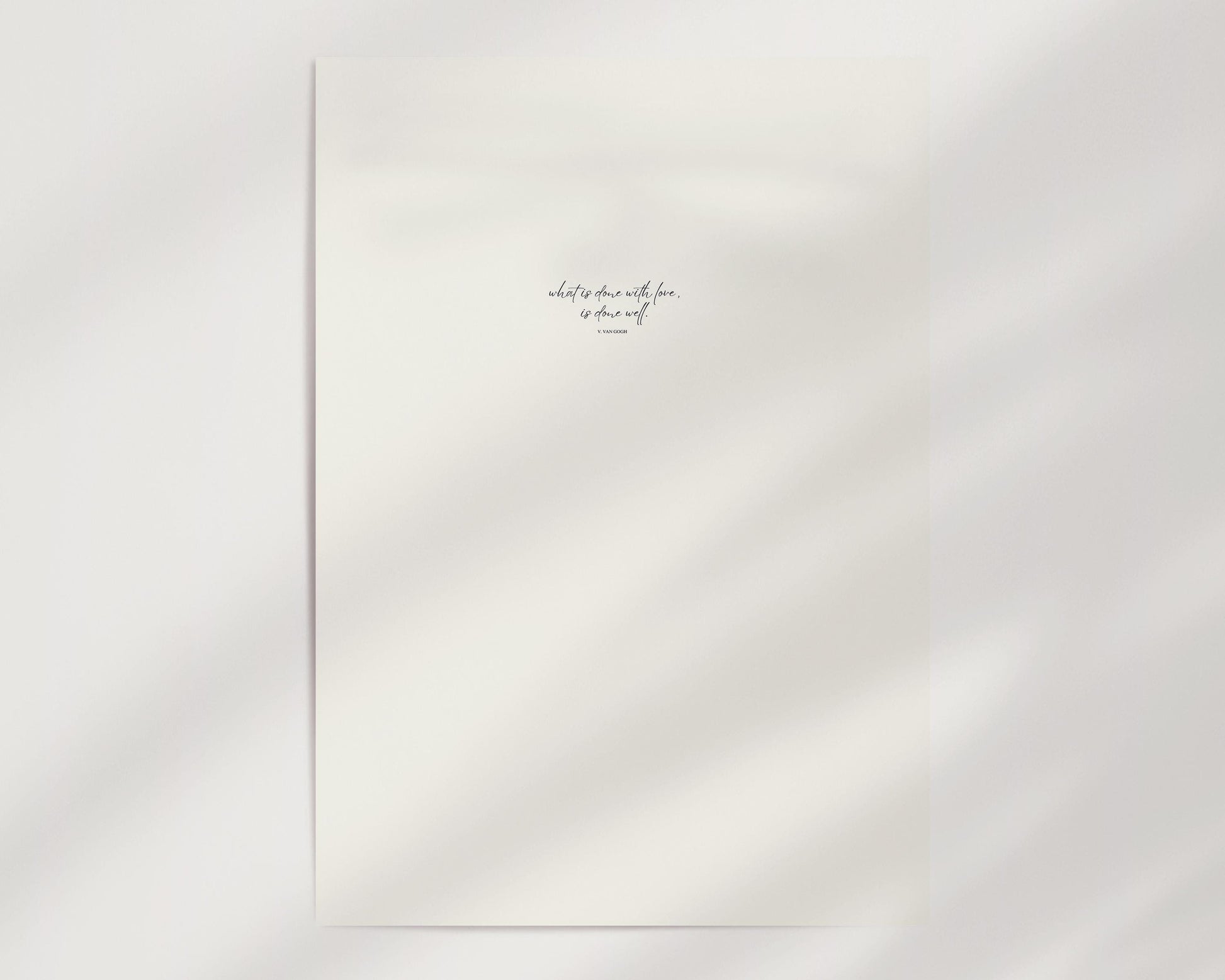 Minimalist poster featuring quote "What is done with love, is done well" by Van Gogh. Add a touch of warmth and inspiration to your space