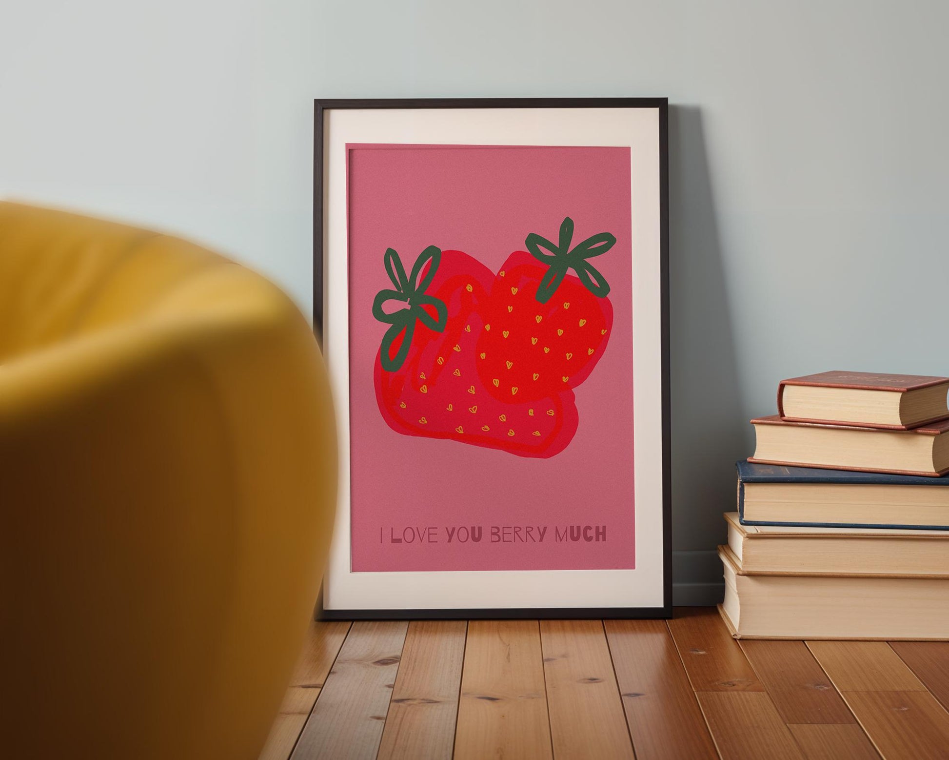Strawberry Poster | I Love You Berry Much Print| Kitchen Wall Art, Pun Decor | Gift for Friends, Food Lovers | Fun, Playful, Cute