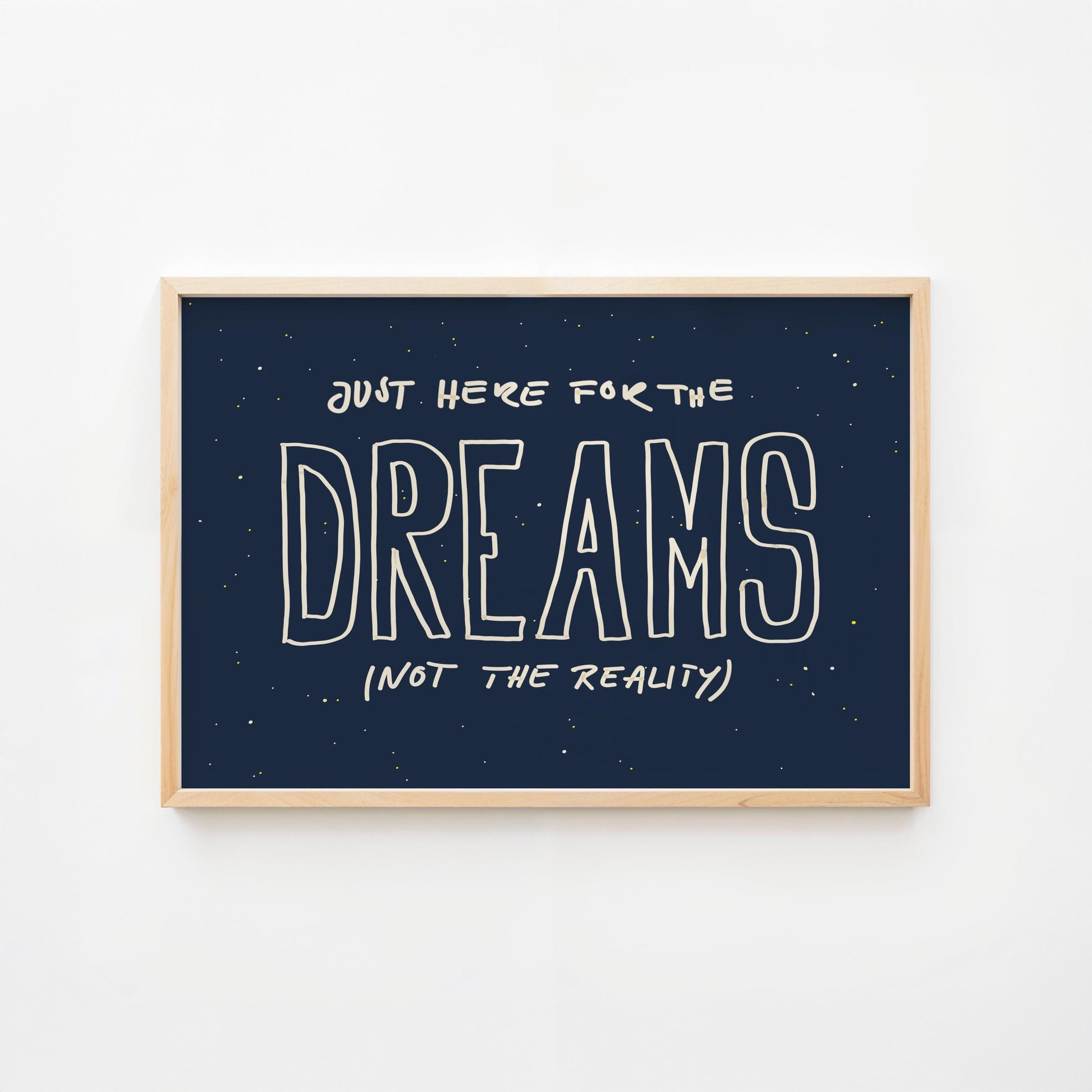 Just Here for the Dreams - Poster | Motivational Quote Wall Art | Dreams Horizontal Print | Mid Century Print | Bedroom  Aesthetic Wall Art
