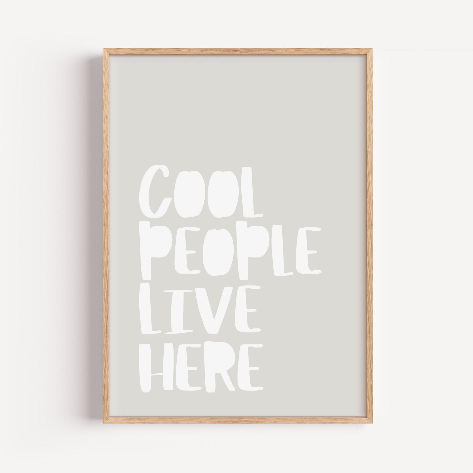 Quote Poster | Cool People Live Here Print | Funny Kitchen or Floor Wall Art | Minimalist Typography