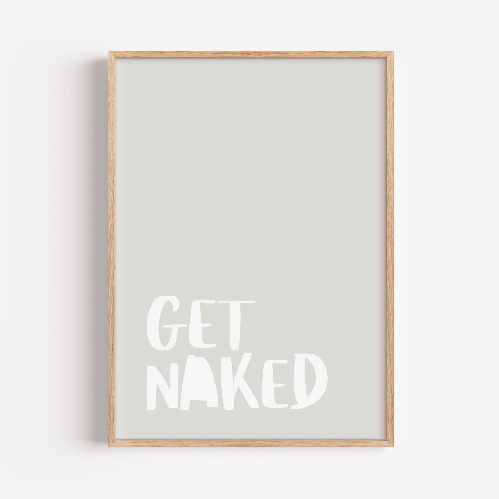 Get Naked Poster | Bold typography on a beige background. A creative statement piece for minimalist spaces with humor and style.