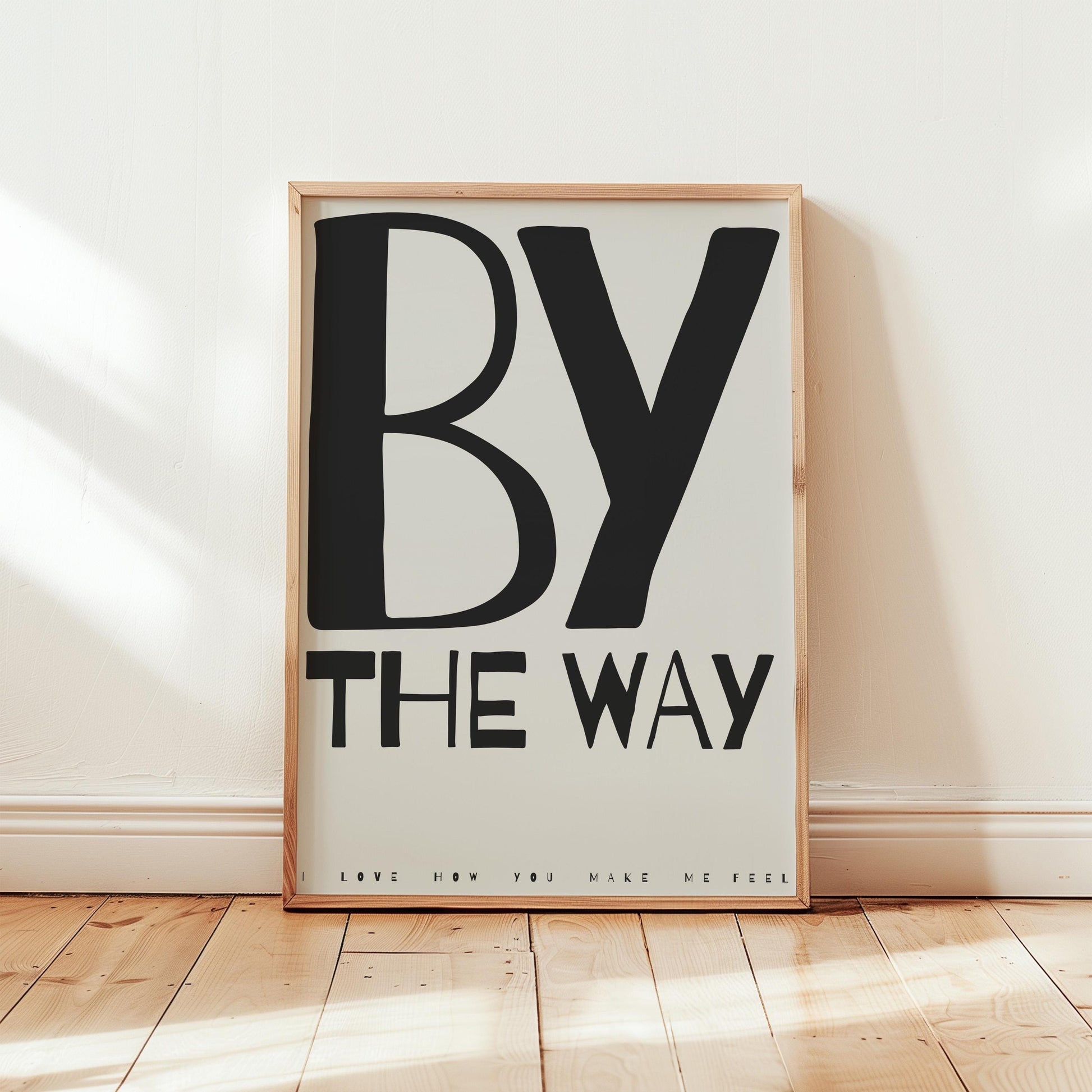 By The Way Poster | By the Way | Black and White Poster | Modern Minimalist Quote Print | Motivational Word Art | Aesthetic Print