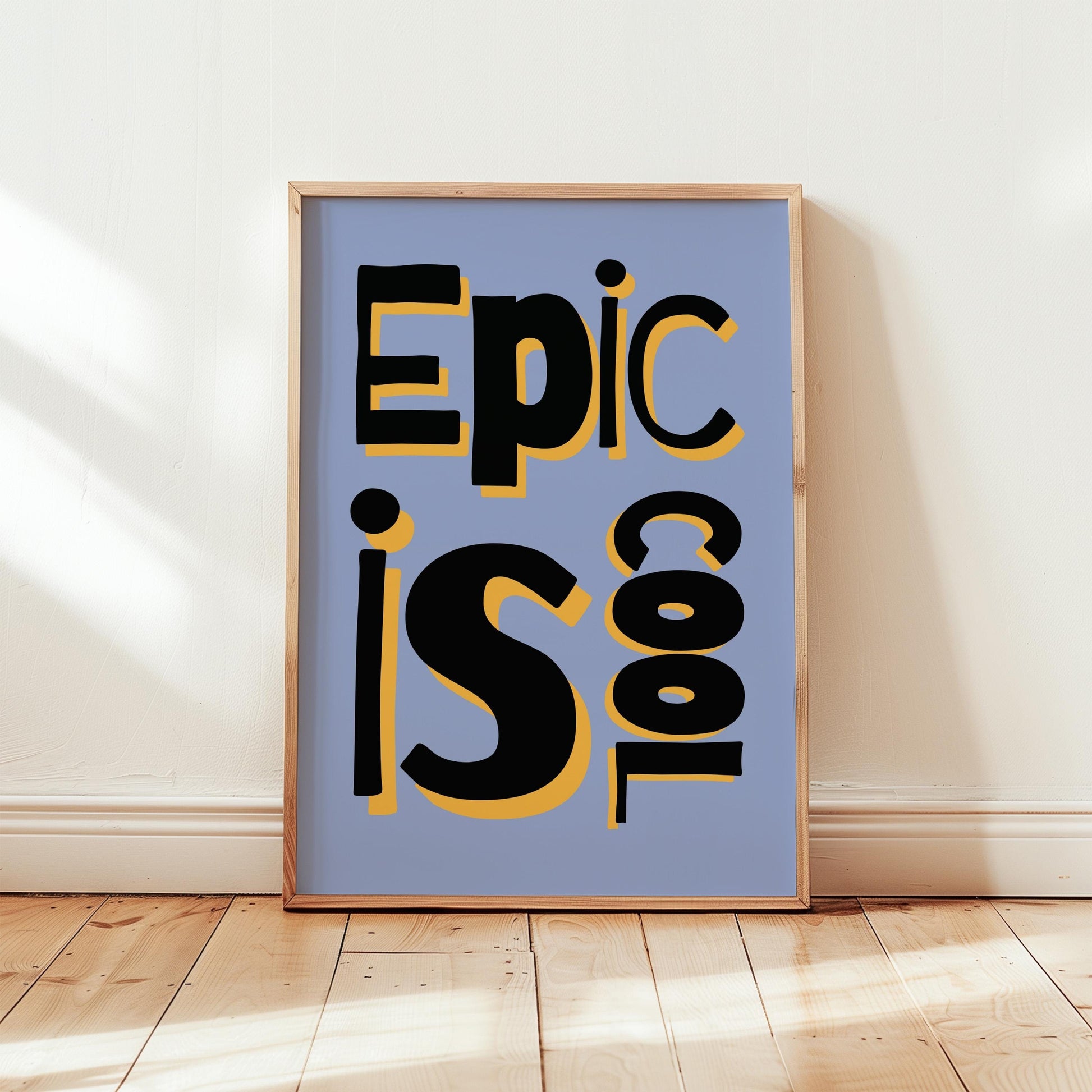 Epic is Cool Poster