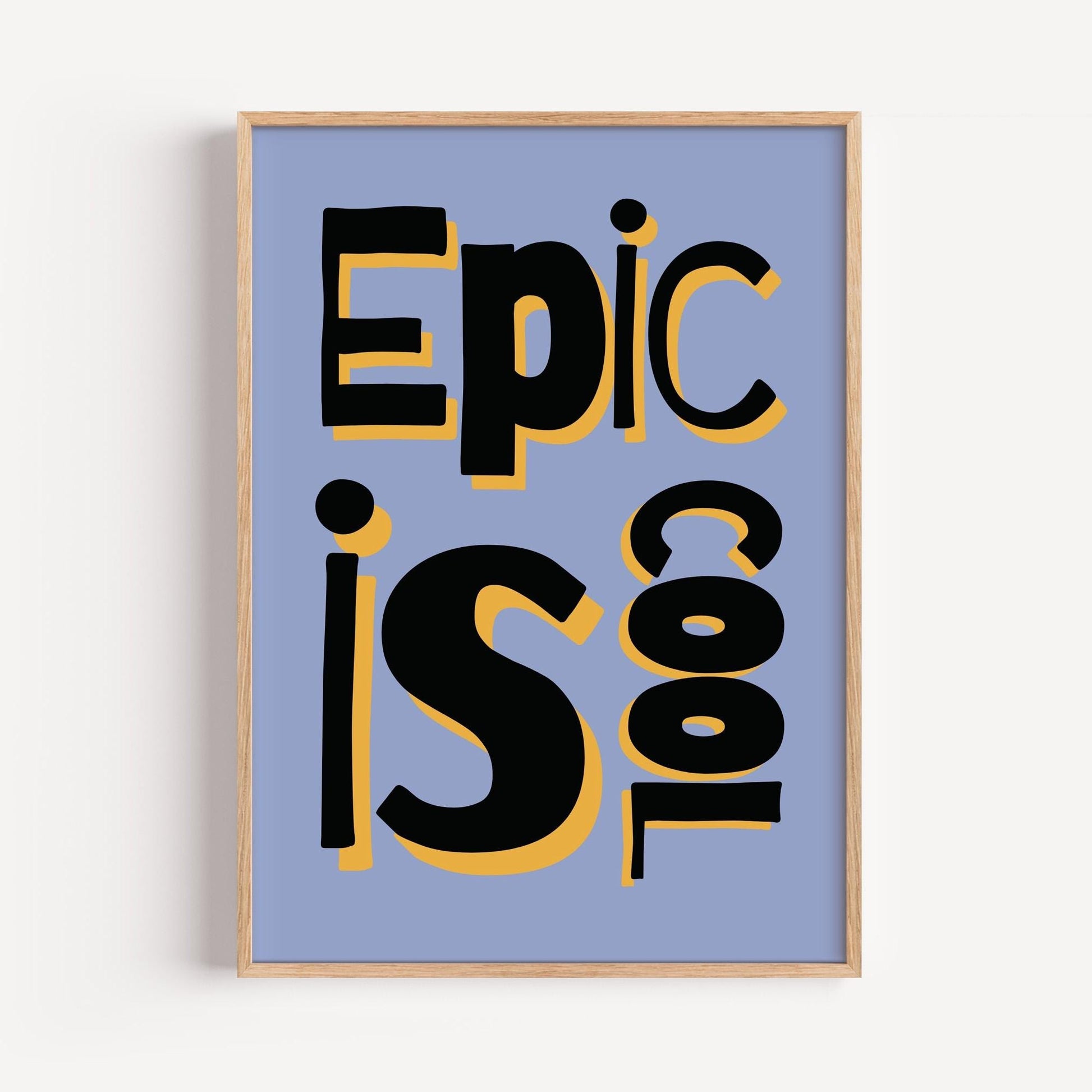 Epic is Cool Poster