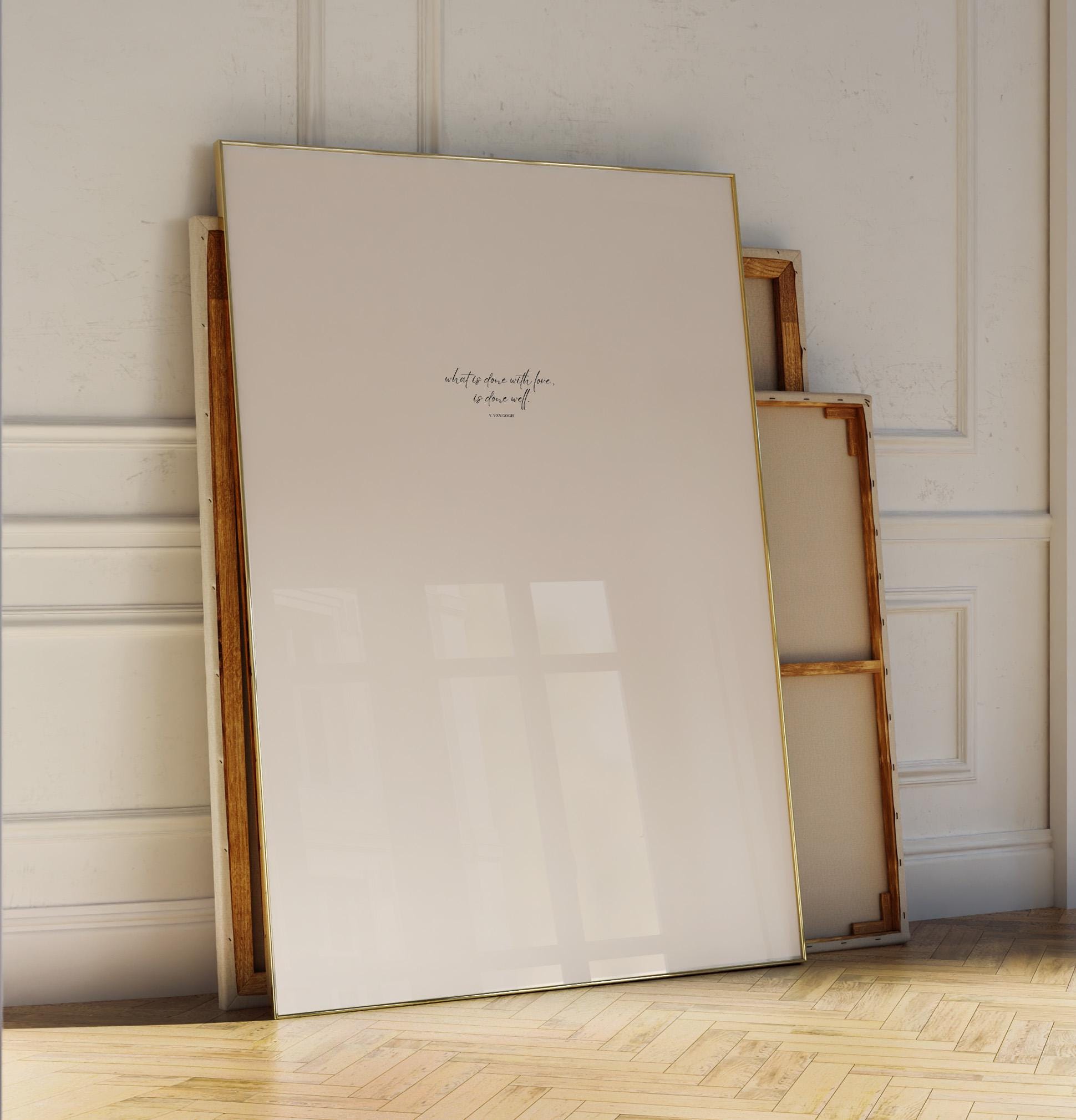 Minimalist poster featuring quote "What is done with love, is done well" by Van Gogh. Add a touch of warmth and inspiration to your space