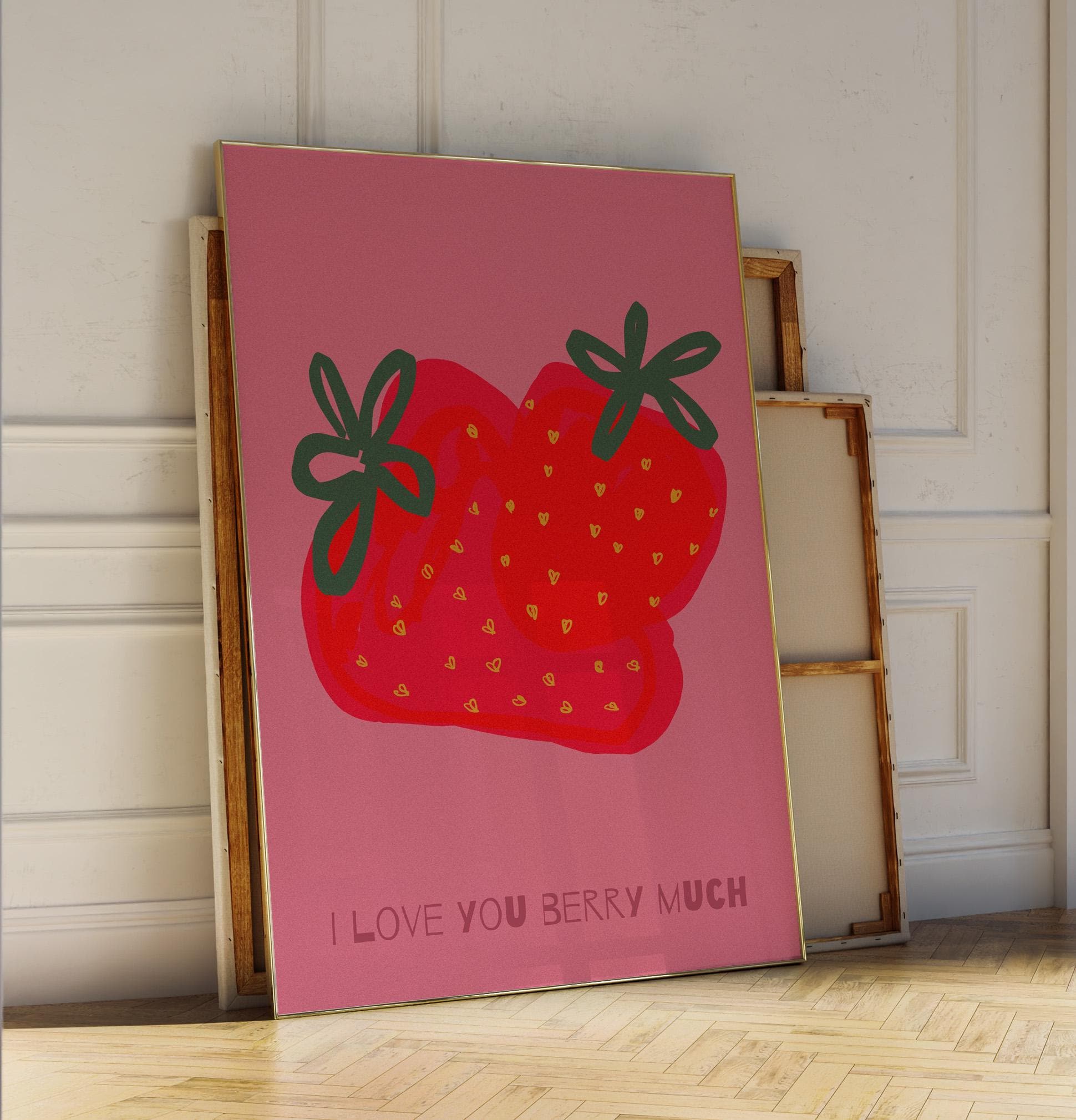 Strawberry Poster | I Love You Berry Much Print| Kitchen Wall Art, Pun Decor | Gift for Friends, Food Lovers | Fun, Playful, Cute