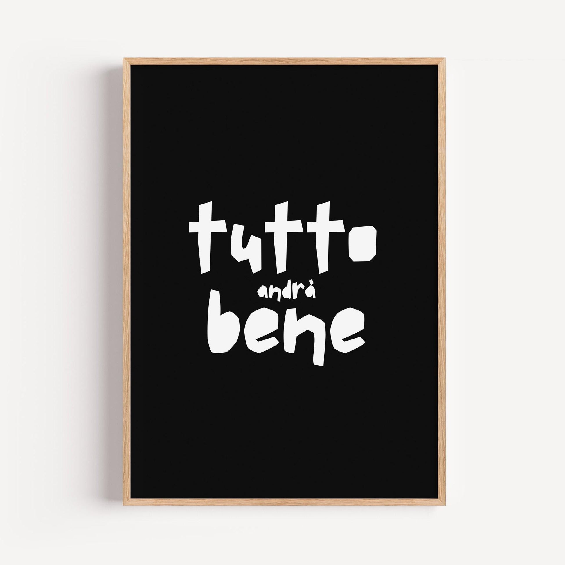 Poster "Tutto Andrá Bene" – Bold typography on a beige background. A creative statement piece for minimalist spaces with humor and style.