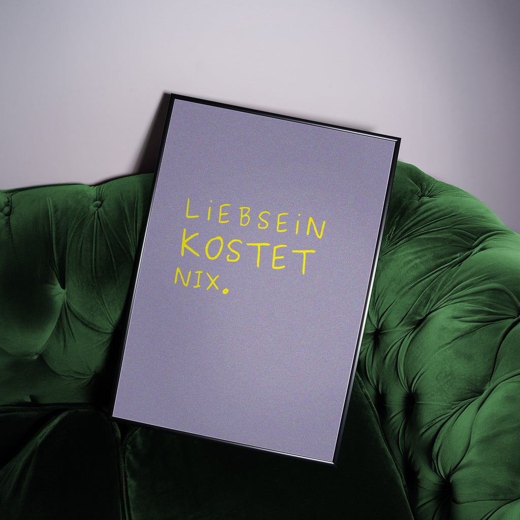liebsein-kostet-nix-typografie-poster
