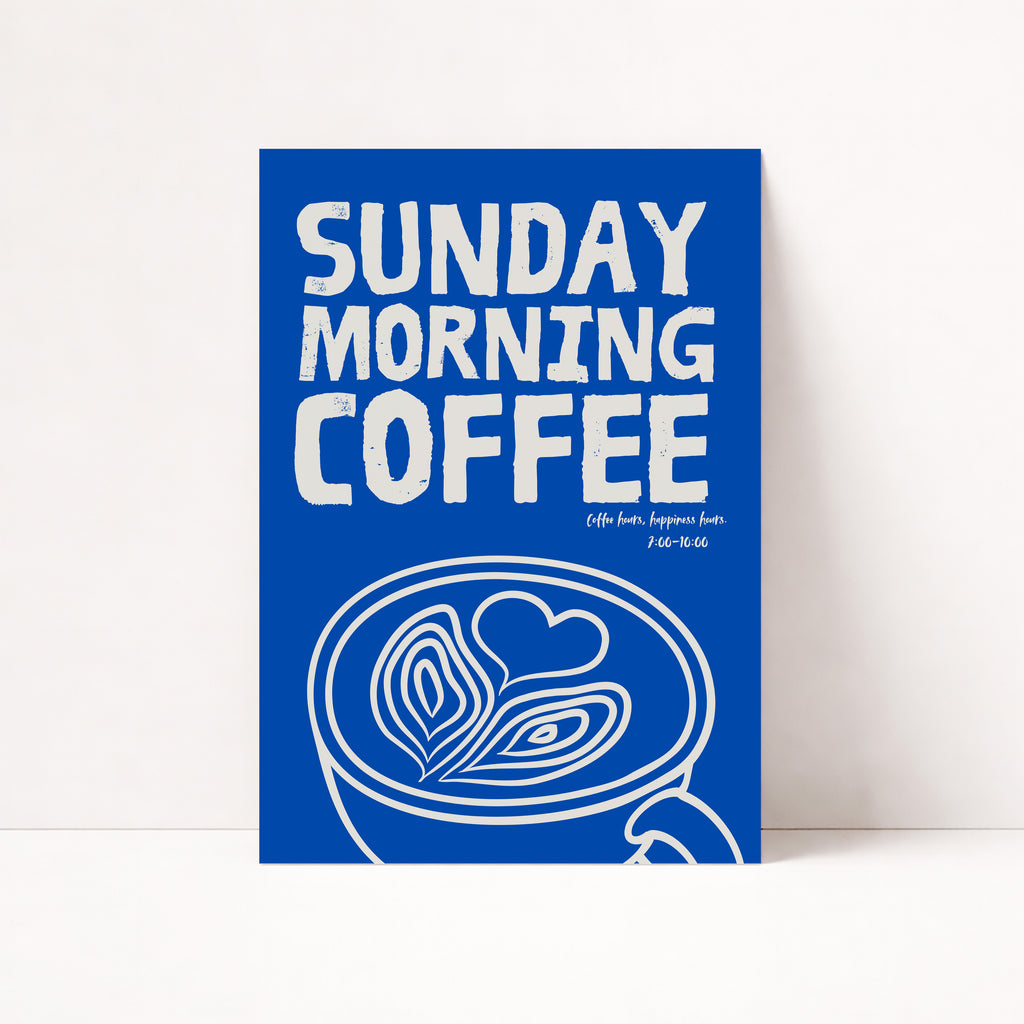 SUNDAY MORNING COFFEE POSTER