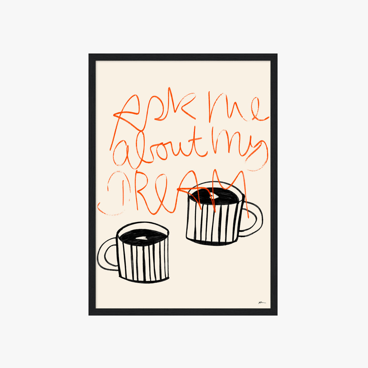ASK ME ABOUT MY DREAM POSTER (Kopie)