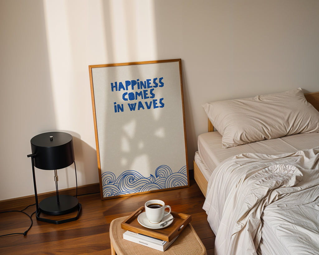 HAPPINESS COMES IN WAVES POSTER