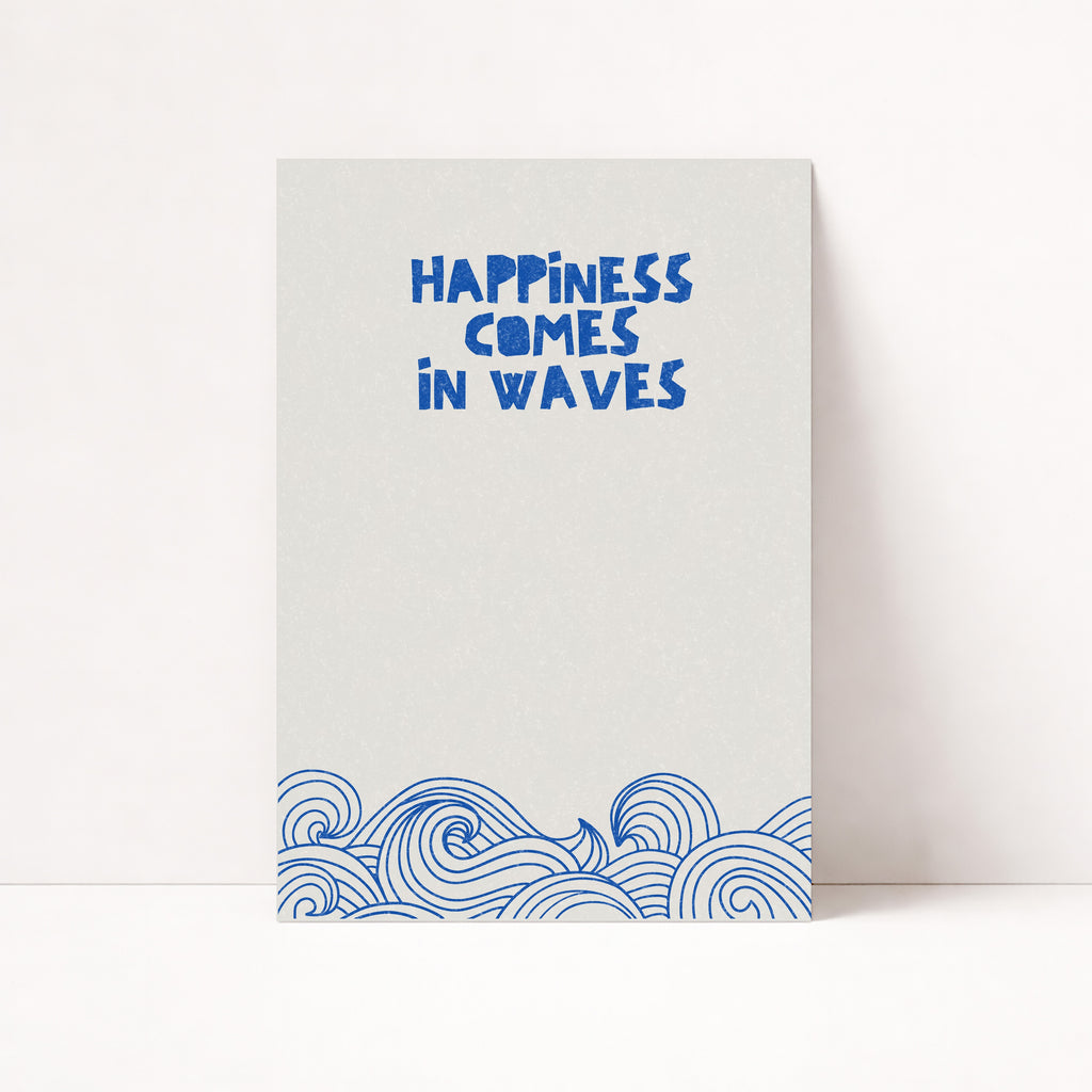 HAPPINESS COMES IN WAVES POSTER