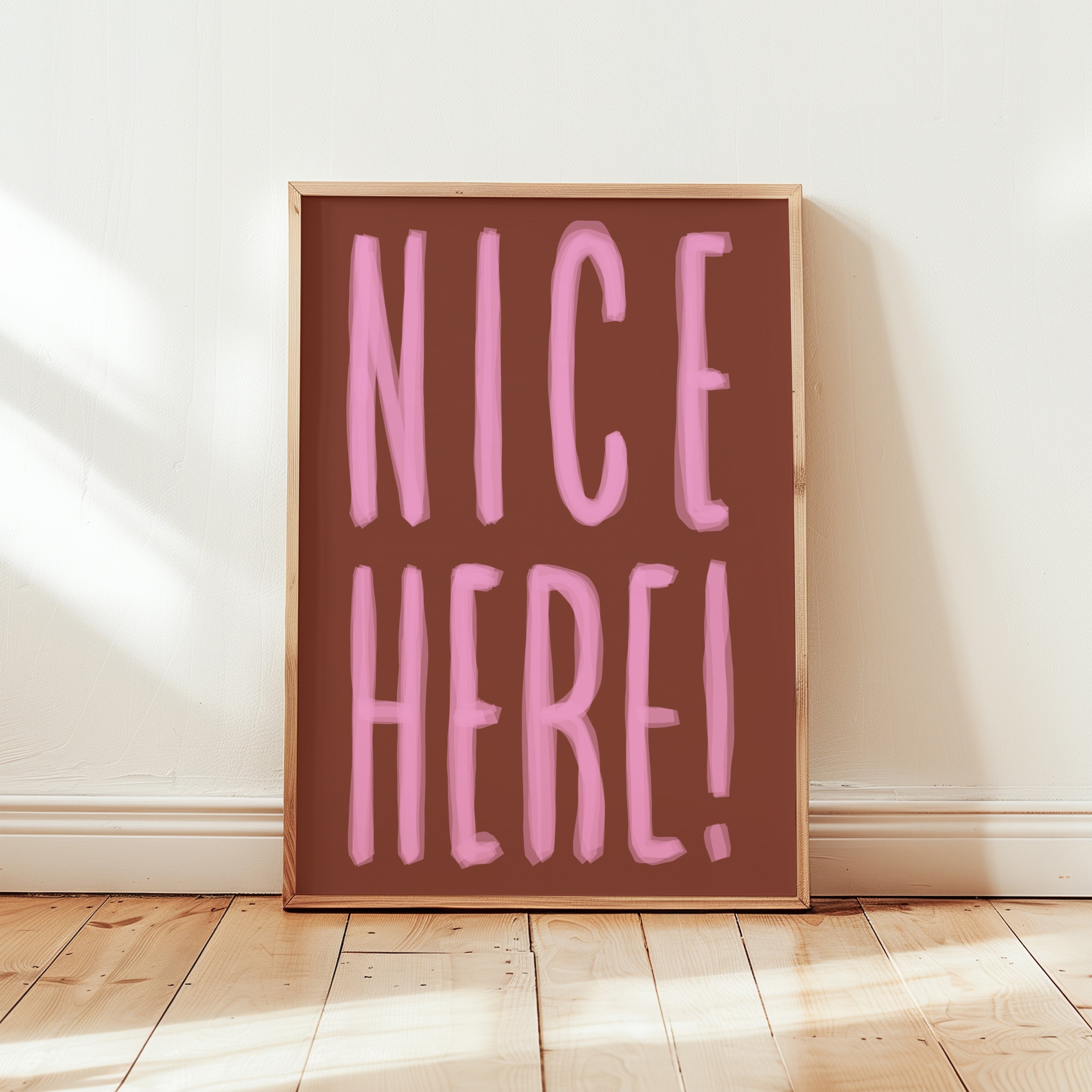 NICE HERE! POSTER