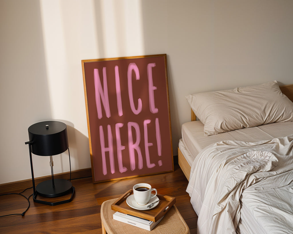 NICE HERE! POSTER