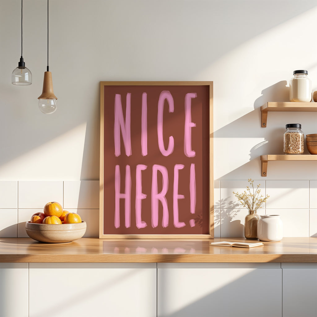 NICE HERE! POSTER