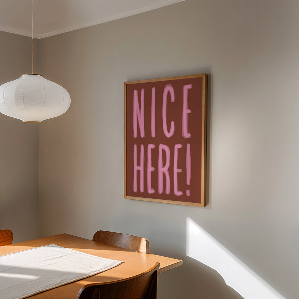 NICE HERE! POSTER