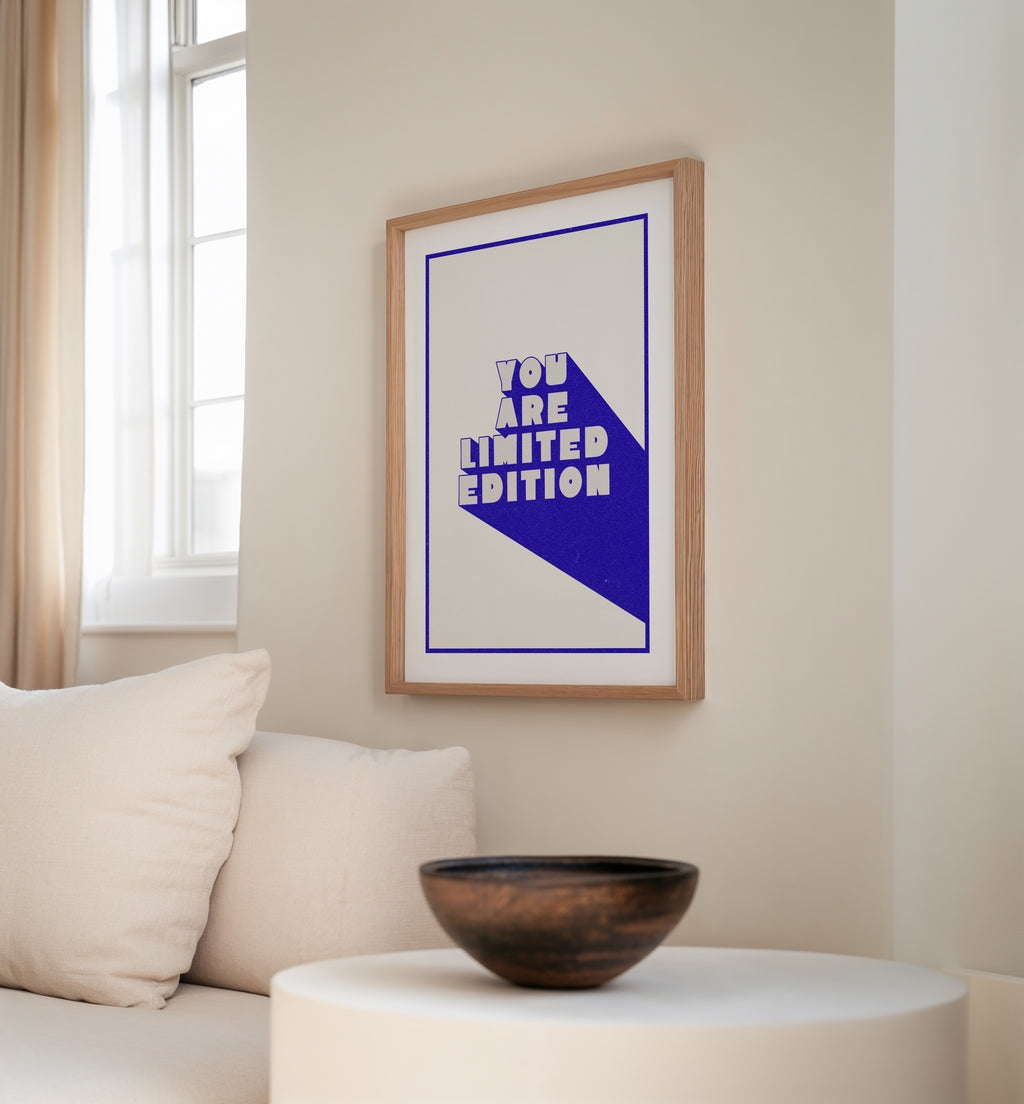 YOU ARE LIMITED EDITION POSTER