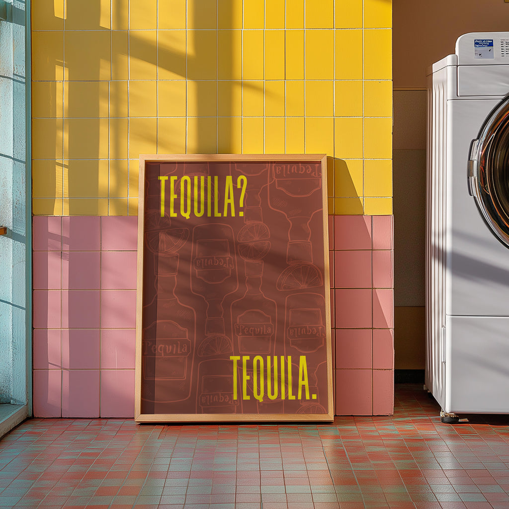 TEQUILA? TEQUILA. POSTER