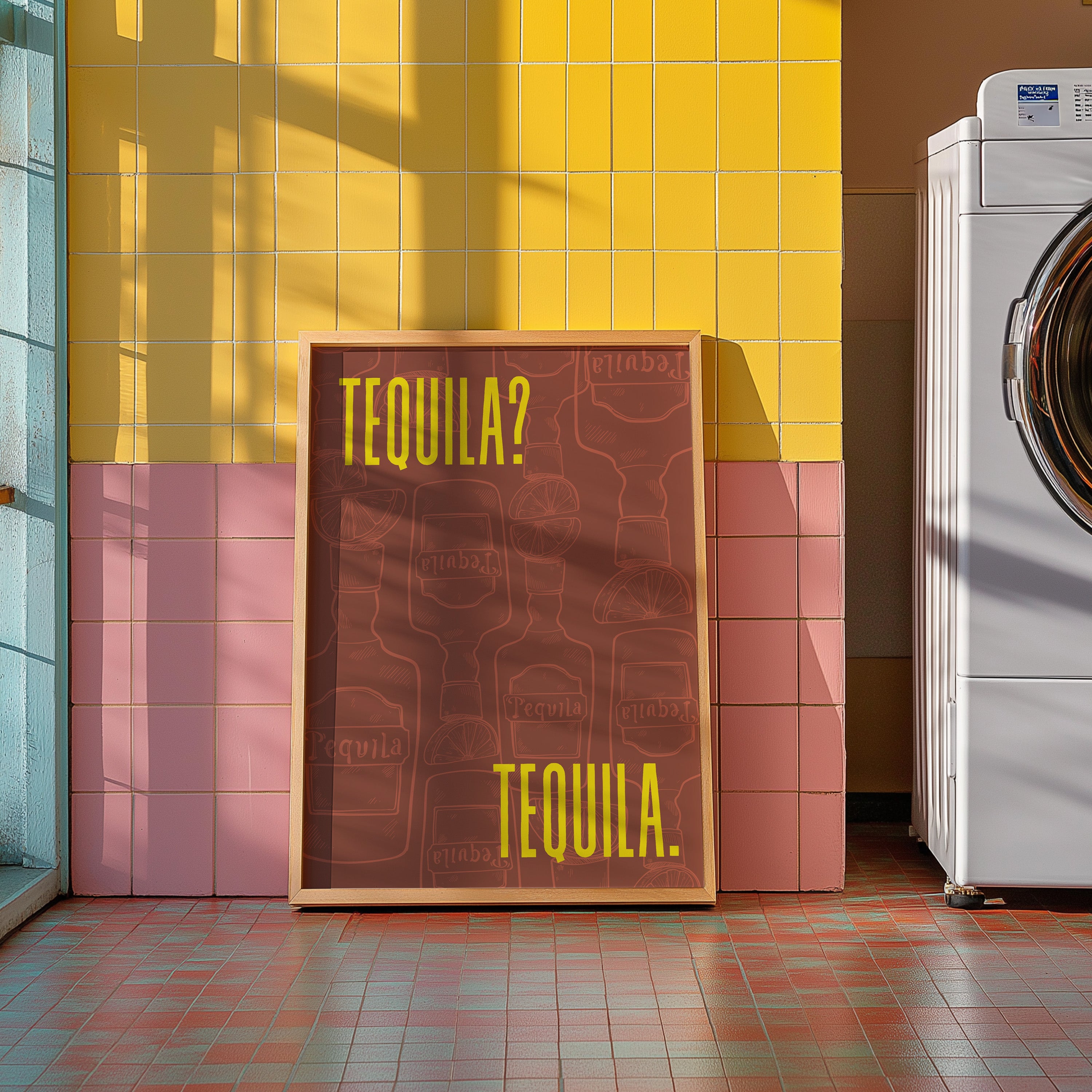 TEQUILA? TEQUILA. POSTER