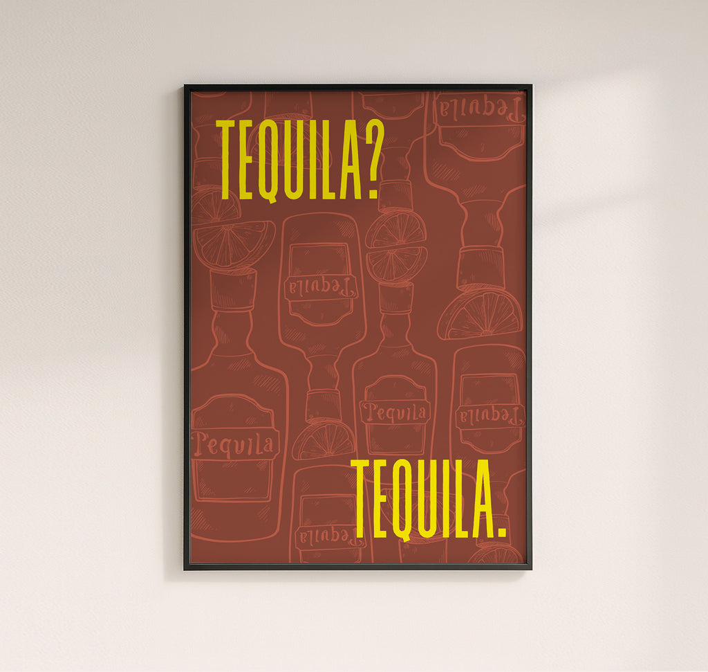 TEQUILA? TEQUILA. POSTER