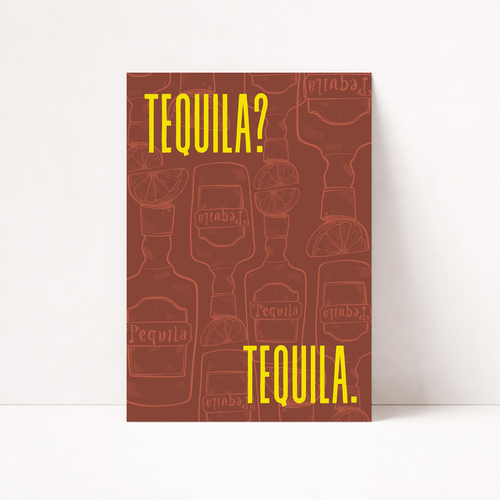 TEQUILA? TEQUILA. POSTER