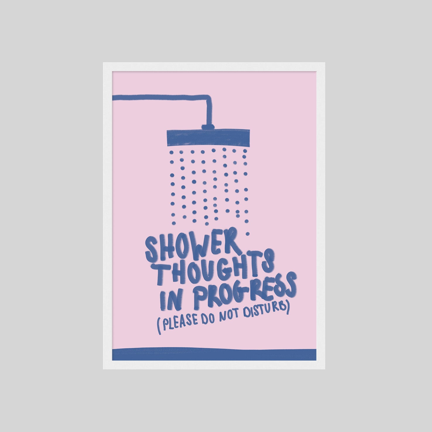 SHOWER THOUGHTS IN PROGRESS POSTER