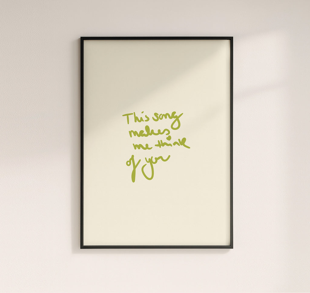 THIS SONG MAKES ME THINK OF YOU POSTER